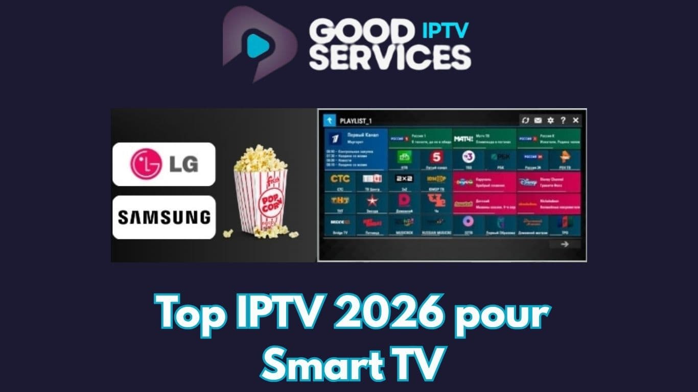 Top IPTV 2026 pour Smart TV
