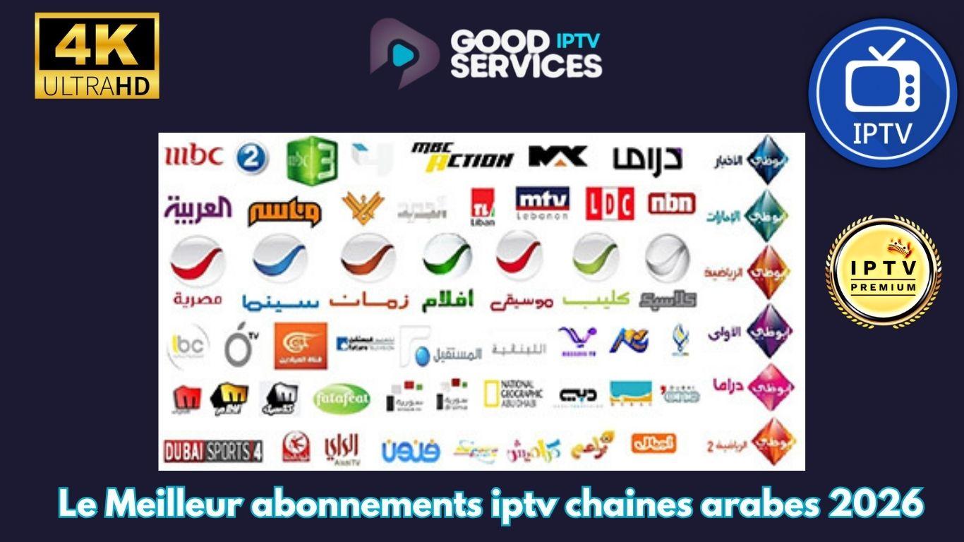 Le Meilleur abonnements iptv chaines arabes 2026