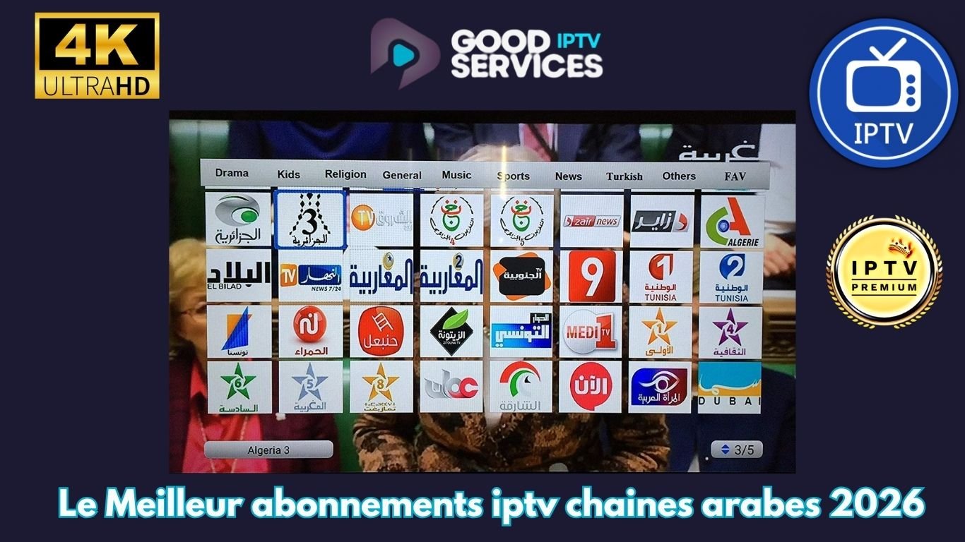 Le Meilleur abonnements iptv chaines arabes 2026