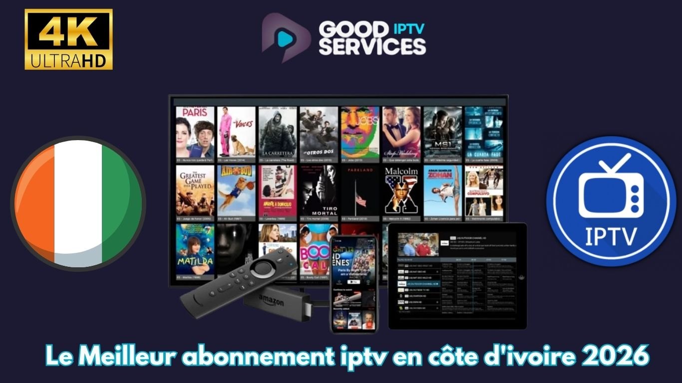 Le Meilleur abonnement iptv en côte d'ivoire 2026
