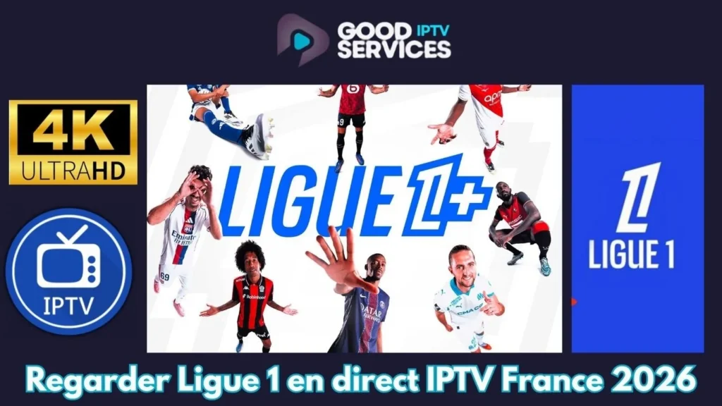 Regarder Ligue 1 en direct IPTV France 2026