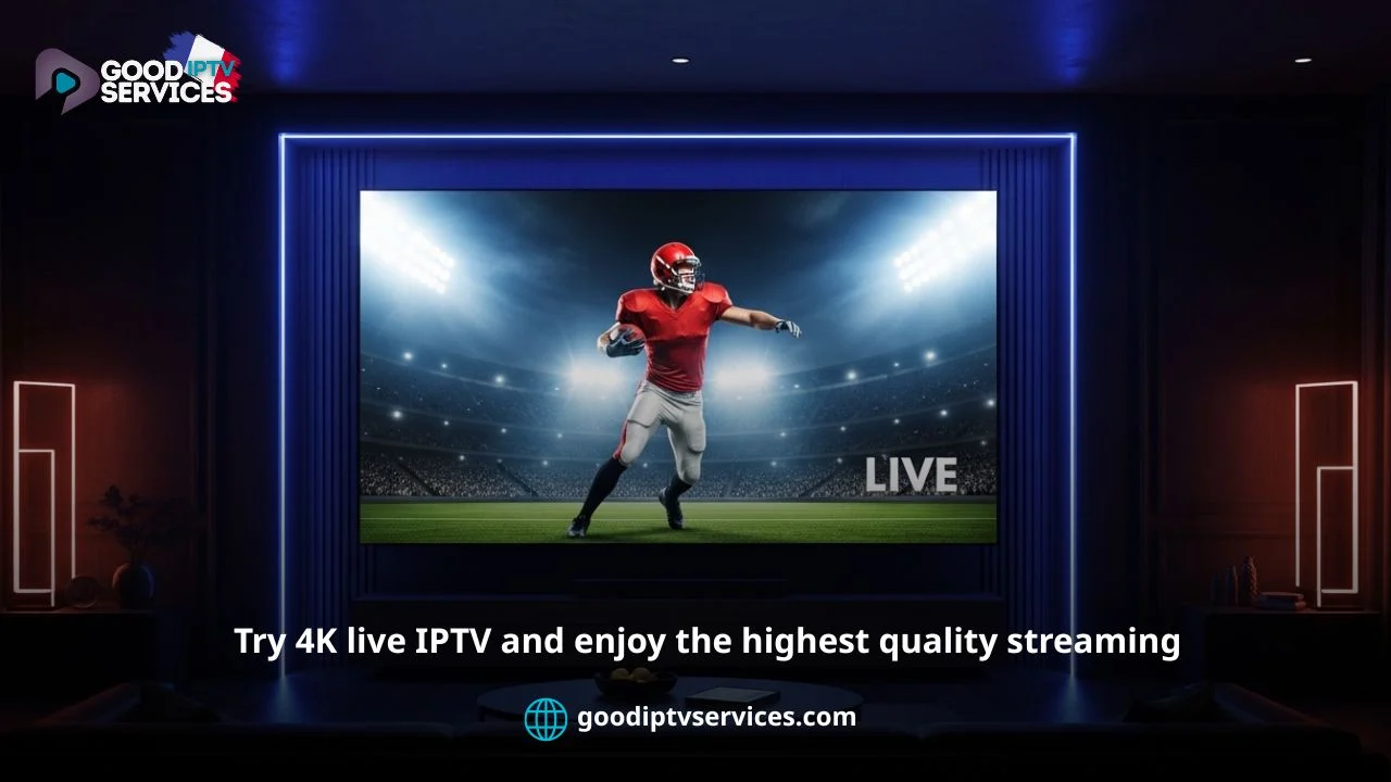 4K Live IPTV Premium Streaming Experience