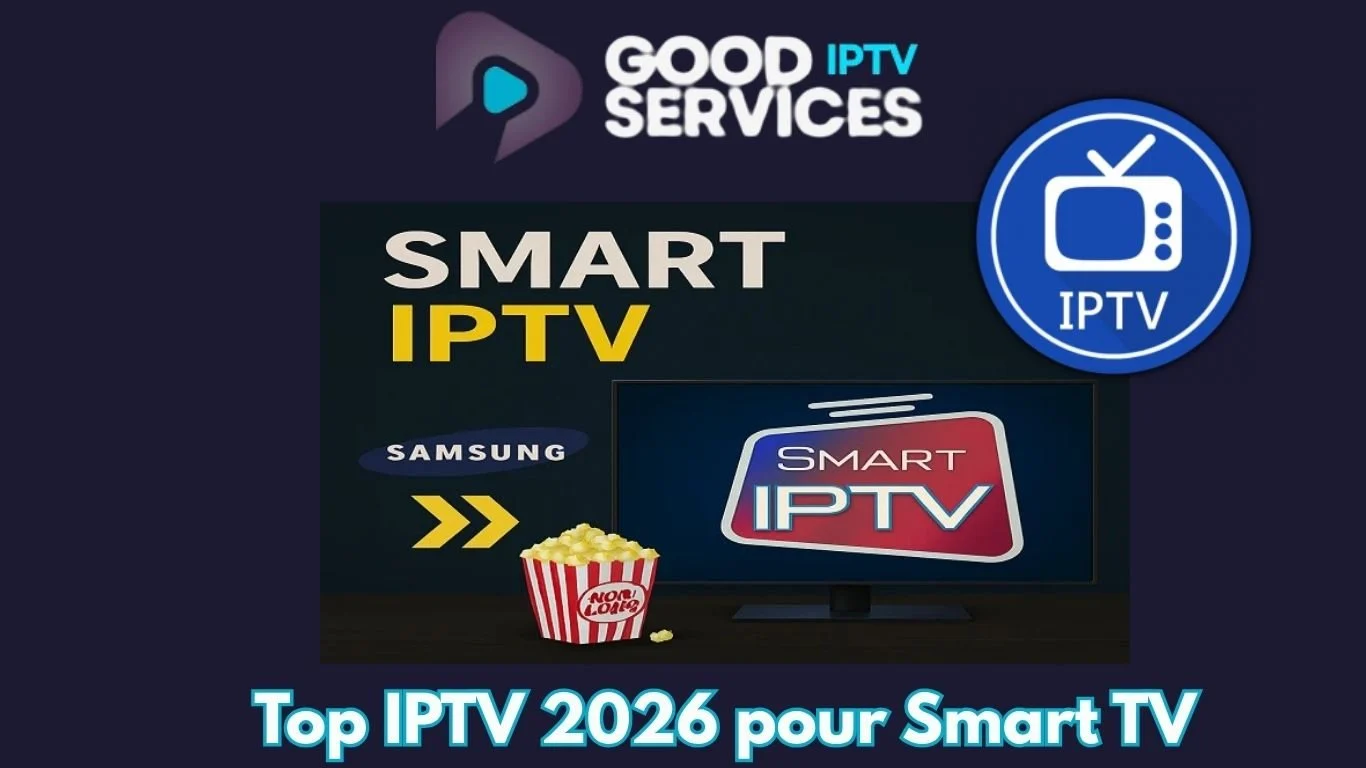 Top IPTV 2026 pour Smart TV